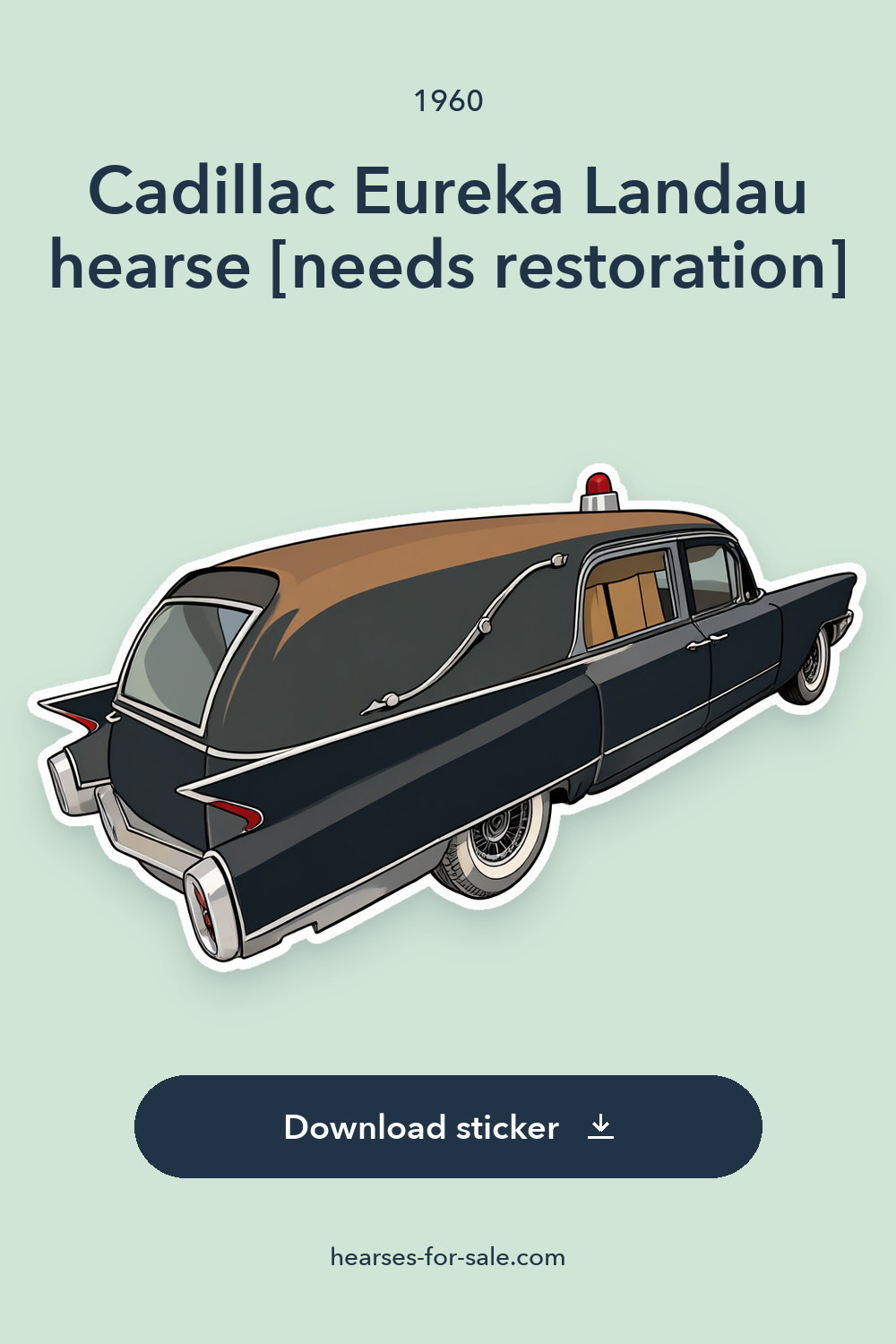 1960 Cadillac Eureka Landau hearse [needs restoration] sticker preview